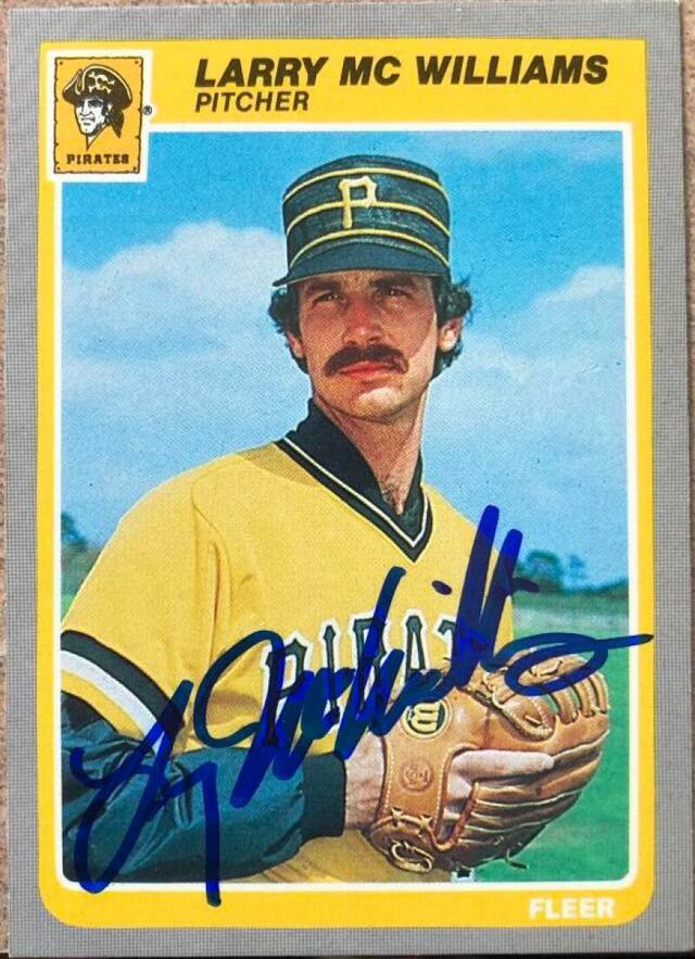 Larry McWilliams Signed 1985 Fleer Baseball Card - Pittsburgh Pirates - PastPros