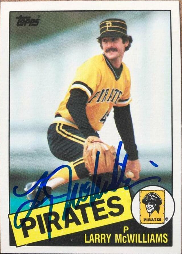 Larry McWilliams Signed 1985 Topps Baseball Card - Pittsburgh Pirates - PastPros