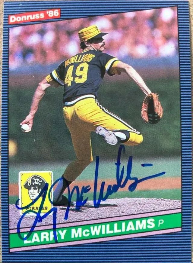 Larry McWilliams Signed 1986 Donruss Baseball Card - Pittsburgh Pirates