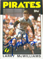 Larry McWilliams Signed 1986 Topps Baseball Card - Pittsburgh Pirates
