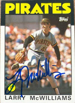 Larry McWilliams Signed 1986 Topps Baseball Card - Pittsburgh Pirates - PastPros