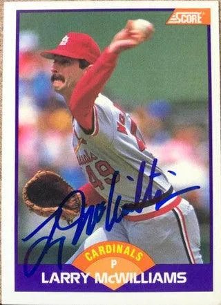 Larry McWilliams Signed 1989 Score Baseball Card - St Louis Cardinals