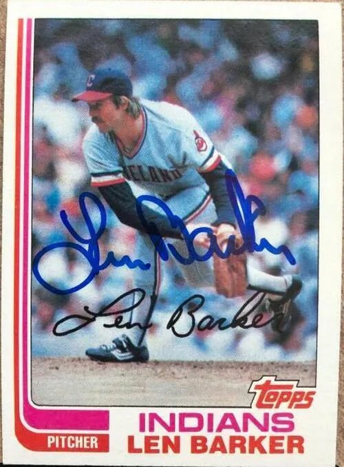 Len Barker Signed 1982 Topps Baseball Card - Cleveland Indians