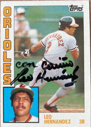 Leo Hernandez Signed 1984 Topps Baseball Card - Baltimore Orioles - PastPros