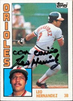 Leo Hernandez Signed 1984 Topps Tiffany Baseball Card - Baltimore Orioles