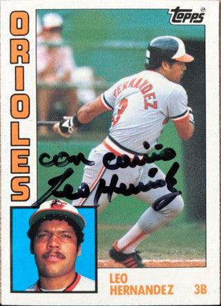 Leo Hernandez Signed 1984 Topps Tiffany Baseball Card - Baltimore Orioles - PastPros