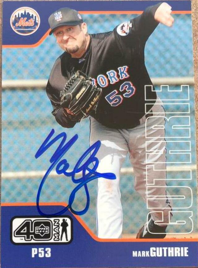 Mark Guthrie Signed 2002 Upper Deck 40 Man Baseball Card - New York Mets - PastPros