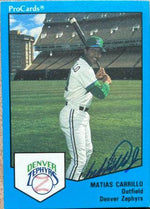 Matias Carrillo Signed 1989 ProCards Baseball Card - Denver Zephyrs - PastPros