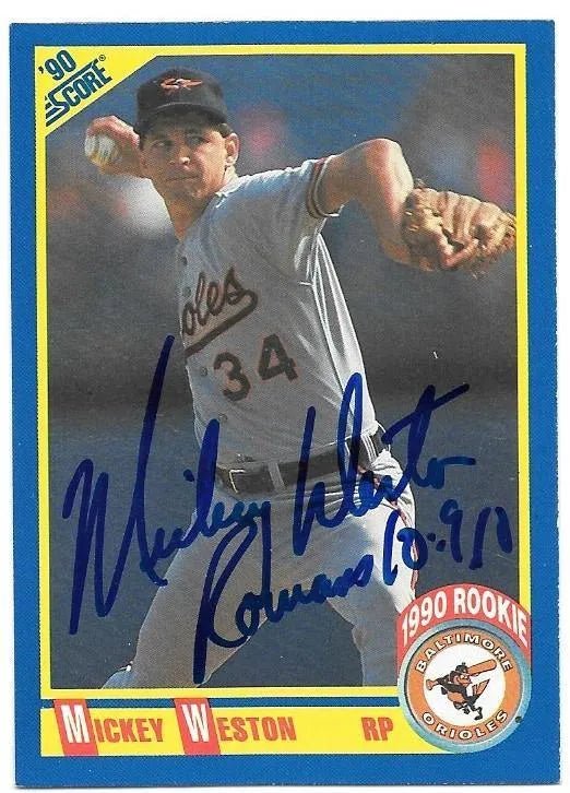 Mickey Weston Signed 1990 Score Baseball Card - Baltimore Orioles