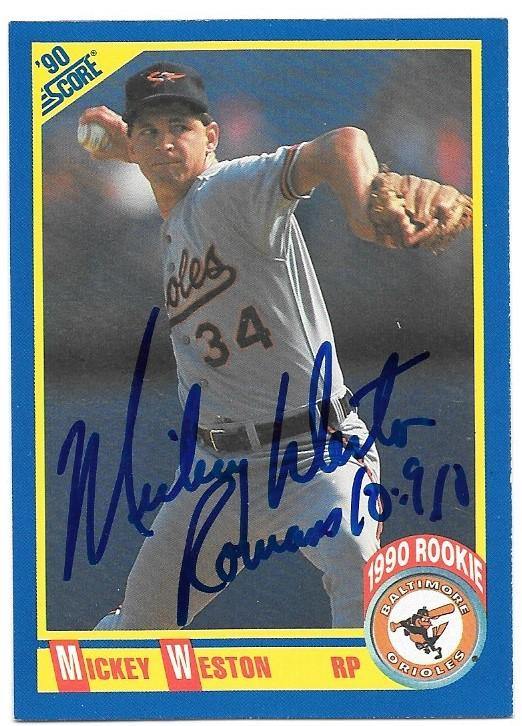 Mickey Weston Signed 1990 Score Baseball Card - Baltimore Orioles - PastPros