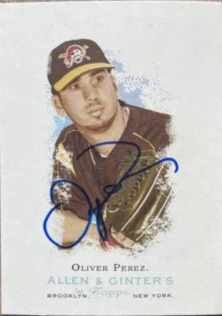 Oliver Perez Signed 2006 Allen & Ginter Baseball Card - Pittsburgh Pirates