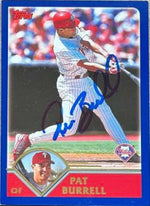 Pat Burrell Signed 2003 Topps Baseball Card - Philadelphia Phillies