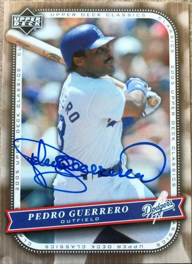 Pedro Guerrero Signed 2005 Upper Deck Classics Baseball Card - Los Angeles Dodgers - PastPros