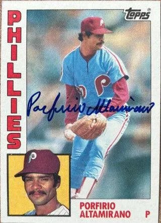 Porfirio Altamirano Signed 1984 Topps Baseball Card - Philadelphia Phillies