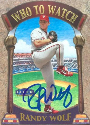 Randy Wolf Signed 2000 Fleer Tradition - Who To Watch Baseball Card - Philadelphia Phillies