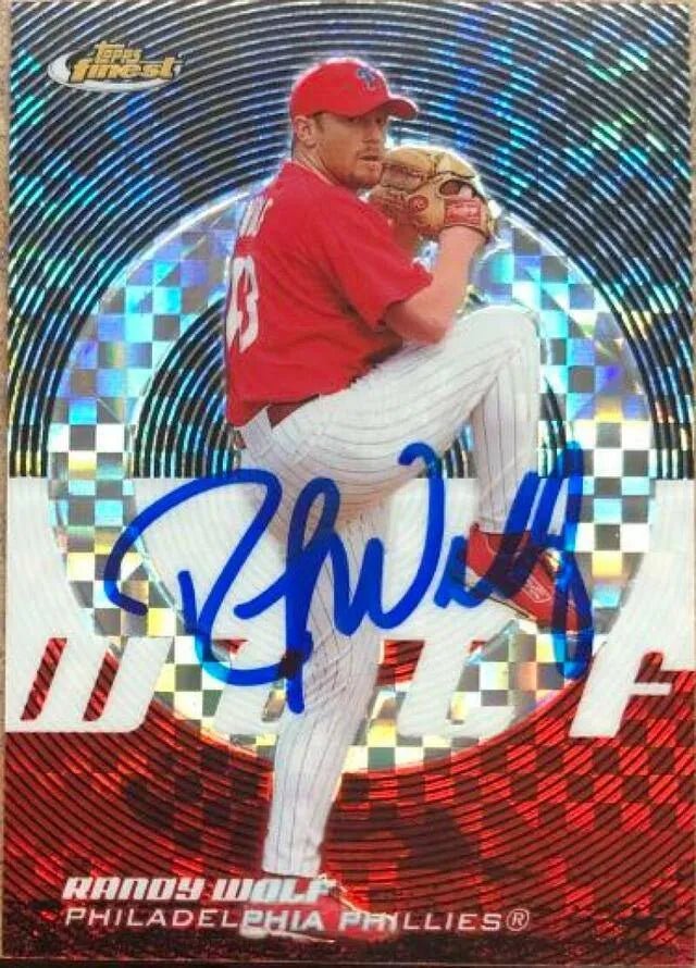Randy Wolf Signed 2005 Topps Finest X-Fractor Baseball Card - Philadelphia Phillies