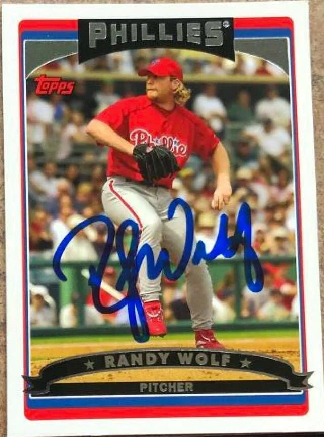 Randy Wolf Signed 2006 Topps Baseball Card - Philadelphia Phillies