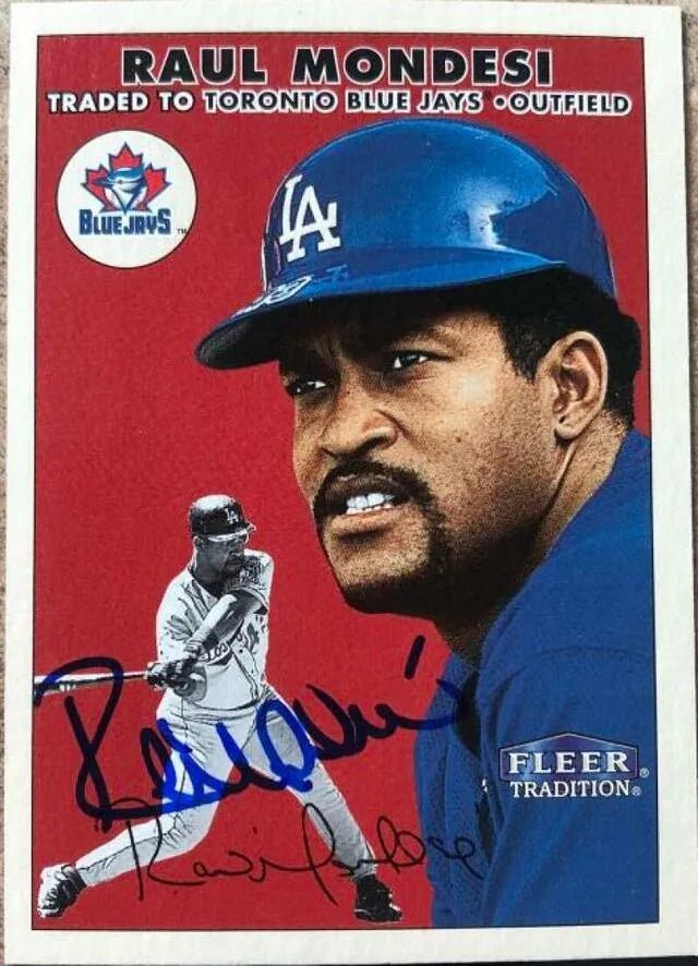 Raul Mondesi Signed 2000 Fleer Tradition Baseball Card - Toronto Blue Jays