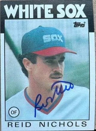 Reid Nichols Signed 1986 Topps Baseball Card - Chicago White Sox