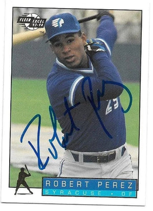Robert Perez Signed 1993-94 Fleer Excel Baseball Card - Syracuse Chiefs