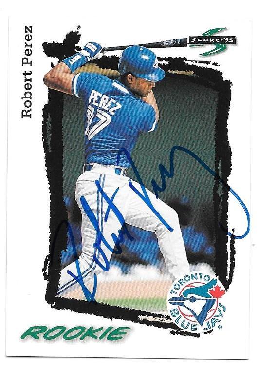 Robert Perez Signed 1995 Score Baseball Card - Toronto Blue Jays - PastPros
