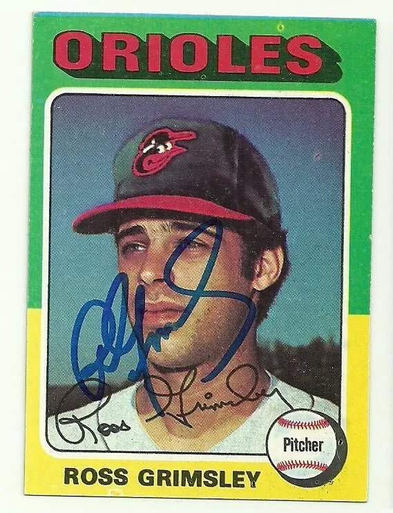 Ross Grimsley Signed 1975 Topps Baseball Card - Baltimore Orioles