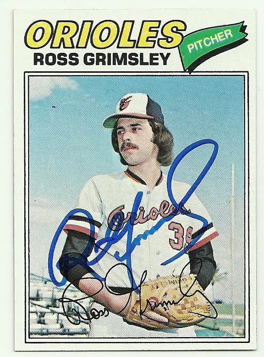 Ross Grimsley Signed 1977 Topps Baseball Card - Baltimore Orioles