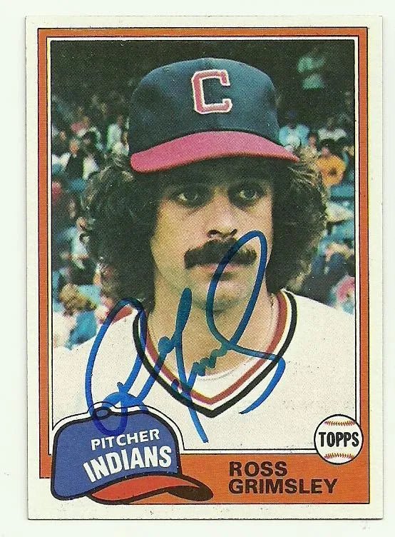 Ross Grimsley Signed 1981 Topps Baseball Card - Cleveland Indians