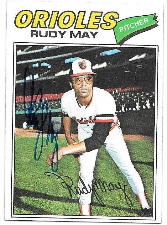 Rudy May Signed 1977 Topps Baseball Card - Baltimore Orioles