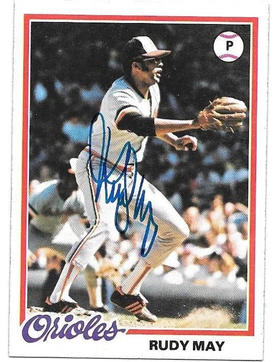 Rudy May Signed 1978 Topps Baseball Card - Baltimore Orioles