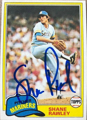 Shane Rawley Signed 1981 Topps Baseball Card - Seattle Mariners - PastPros