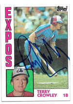 Terry Crowley Signed 1984 Topps Baseball Card - Montreal Expos