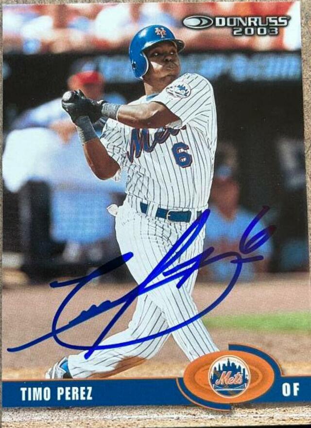 Timo Perez Signed 2003 Donruss Baseball Card - New York Mets - PastPros