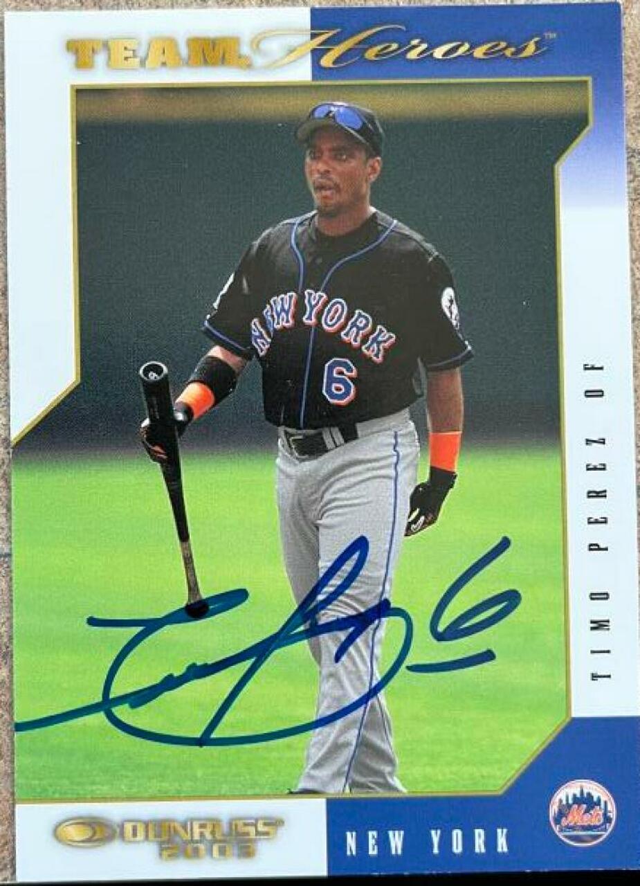 Timo Perez Signed 2003 Donruss Team Heroes Baseball Card - New York Mets - PastPros