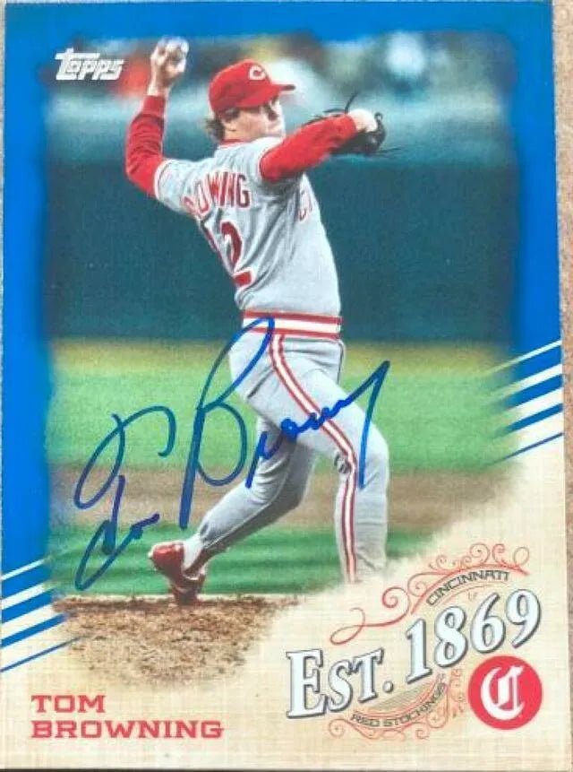 Tom Browning Signed 2019 Topps Update Blue - Est 1869 Baseball Card - Cincinnati Reds