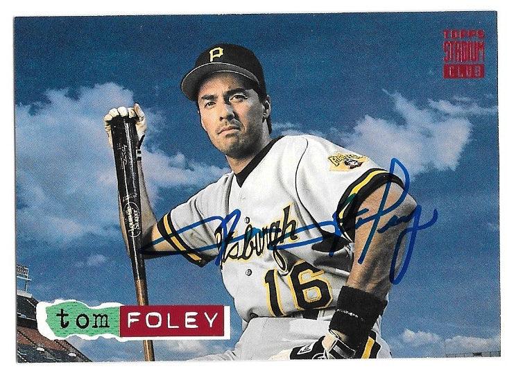 Tom Foley Signed 1994 Stadium Club Baseball Card - Pittsburgh Pirates - PastPros