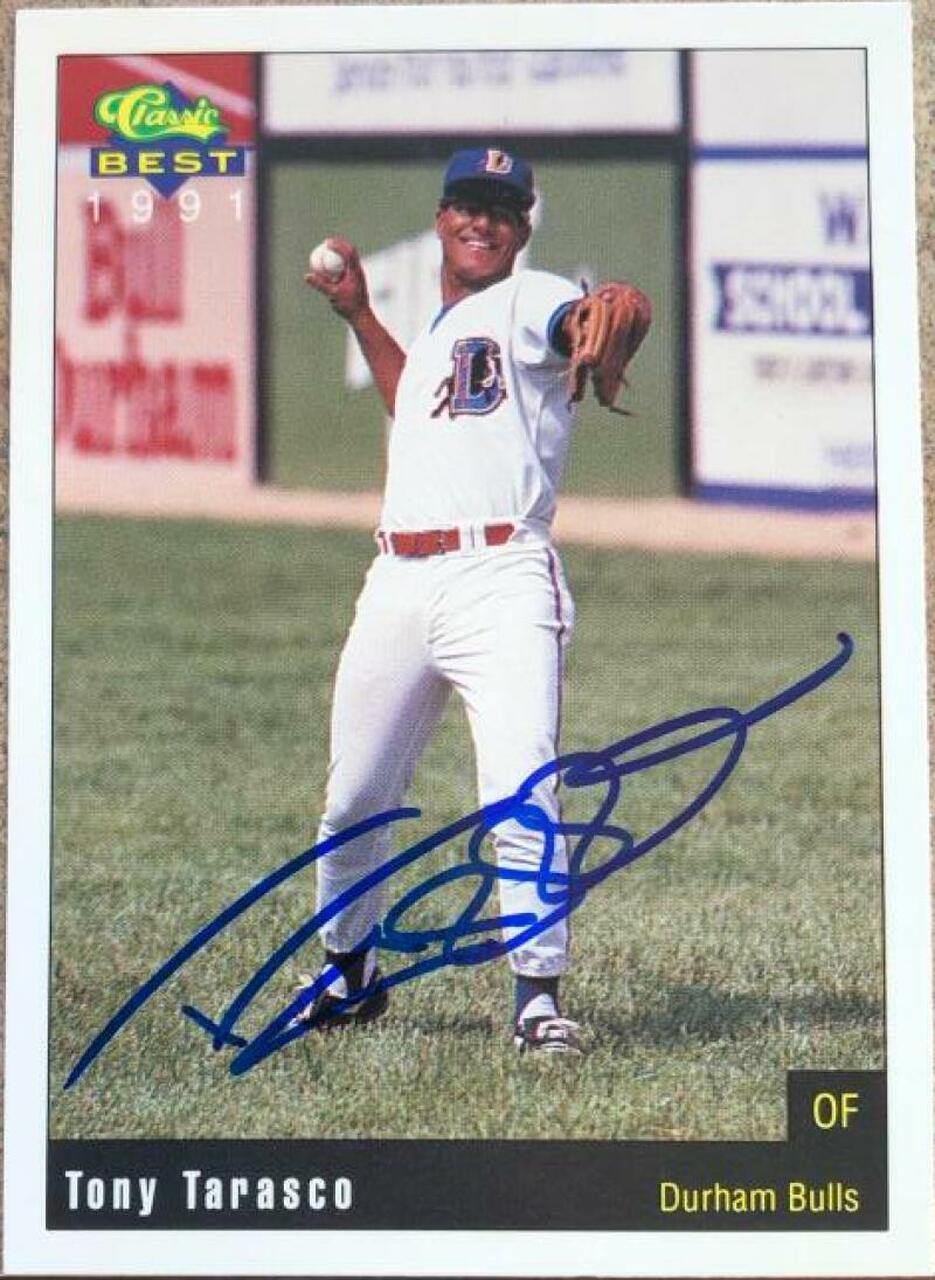 Tony Tarasco Signed 1991 Classic Best Durham Bulls Baseball Card - PastPros