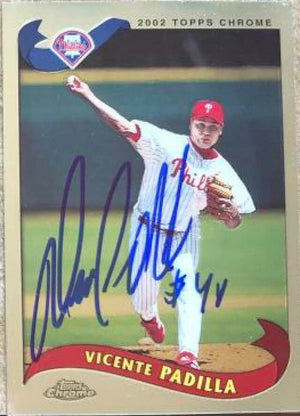 Vicente Padilla Signed 2002 Topps Traded & Rookies Chrome Baseball Card - Philadelphia Phillies - PastPros