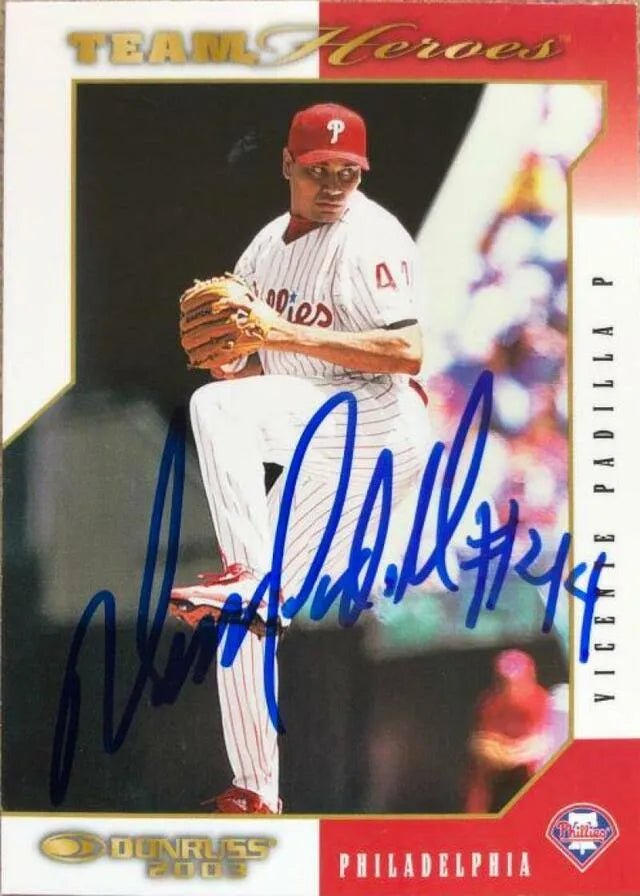 Vicente Padilla Signed 2003 Donruss Team Heroes Baseball Card - Philadelphia Phillies