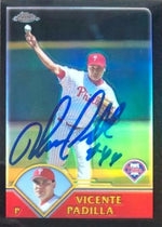 Vicente Padilla Signed 2003 Topps Chrome Refractors Baseball Card - Philadelphia Phillies