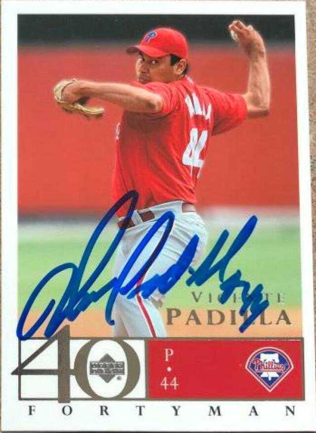 Vicente Padilla Signed 2003 Upper Deck 40 Man Baseball Card - Philadelphia Phillies - PastPros