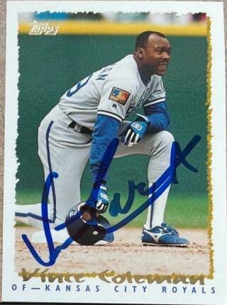 Vince Coleman Signed 1995 Topps Baseball Card - Kansas City Royals - PastPros