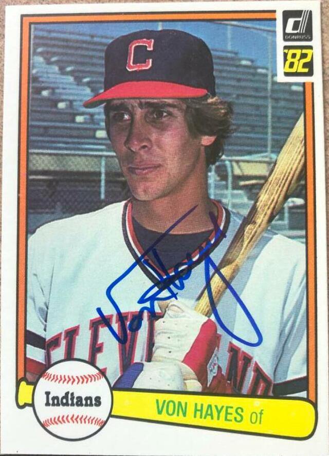 Von Hayes Signed 1982 Donruss Baseball Card - Cleveland Indians - PastPros