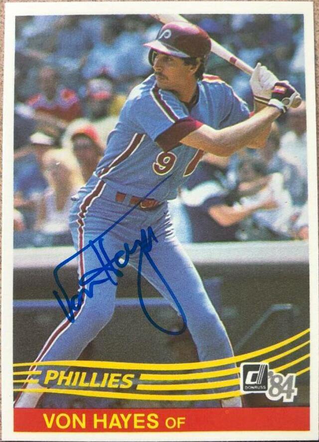 Von Hayes Signed 1984 Donruss Baseball Card - Philadelphia Phillies - PastPros