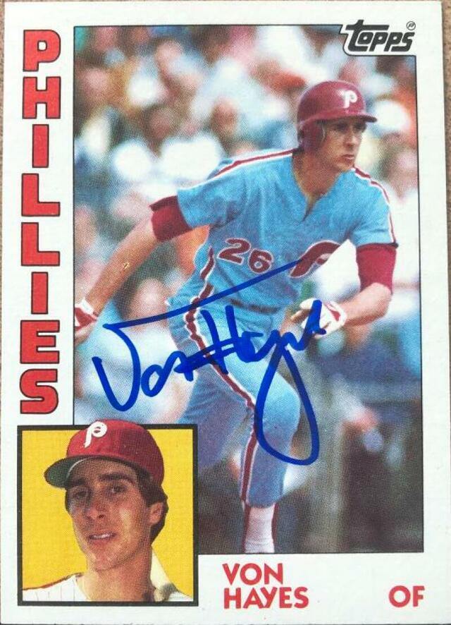 Von Hayes Signed 1984 Topps Baseball Card - Philadelphia Phillies - PastPros