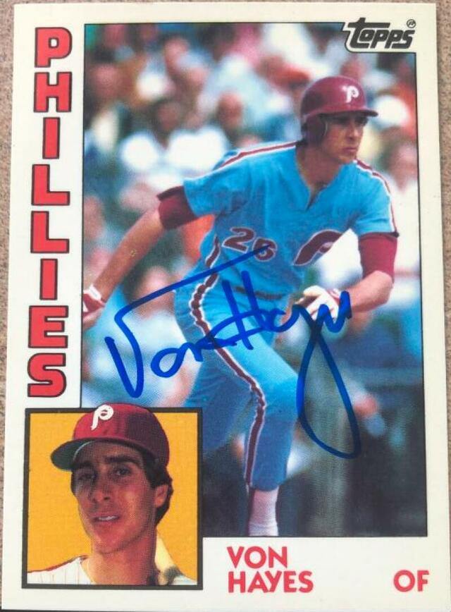 Von Hayes Signed 1984 Topps Tiffany Baseball Card - Philadelphia Phillies - PastPros