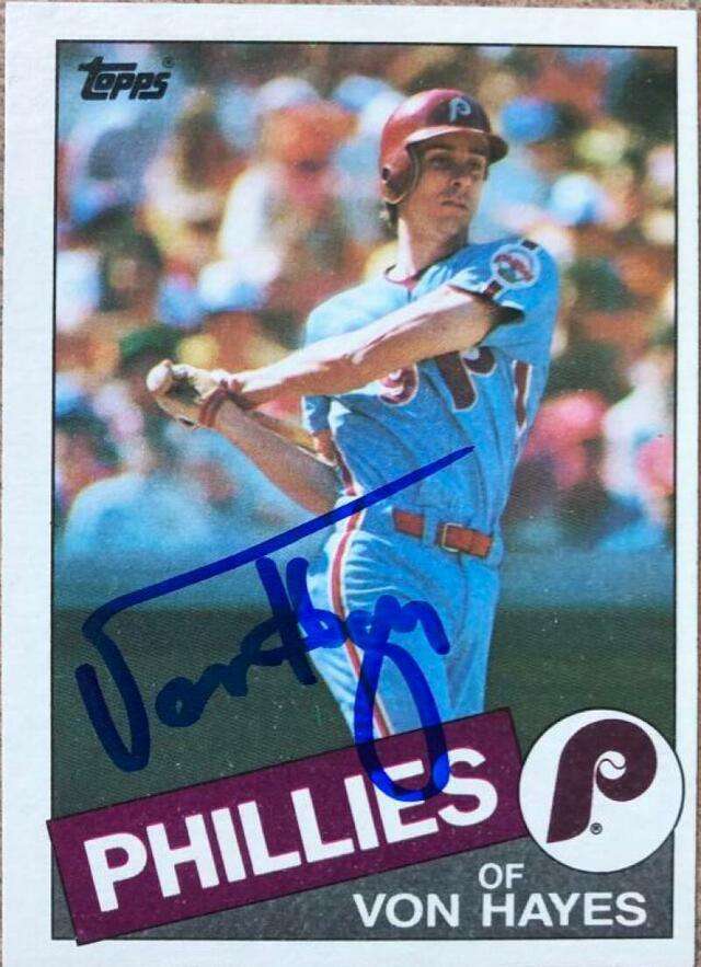 Von Hayes Signed 1985 Topps Baseball Card - Philadelphia Phillies - PastPros