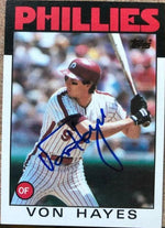 Von Hayes Signed 1986 Topps Baseball Card - Philadelphia Phillies