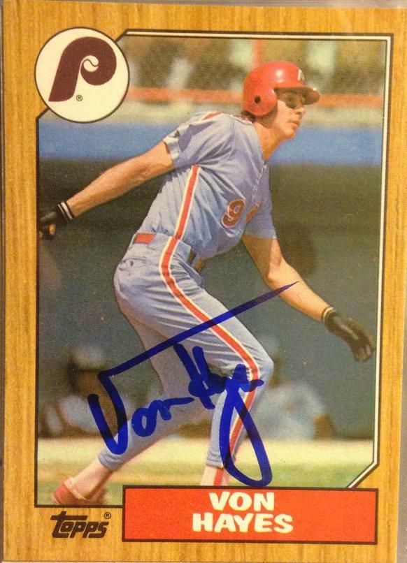 Von Hayes Signed 1987 Topps Baseball Card - Philadelphia Phillies - PastPros