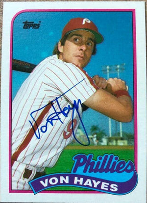 Von Hayes Signed 1989 Topps Baseball Card - Philadelphia Phillies - PastPros